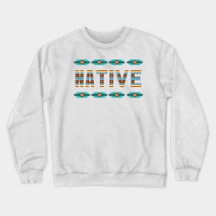 Native Crewneck Sweatshirt